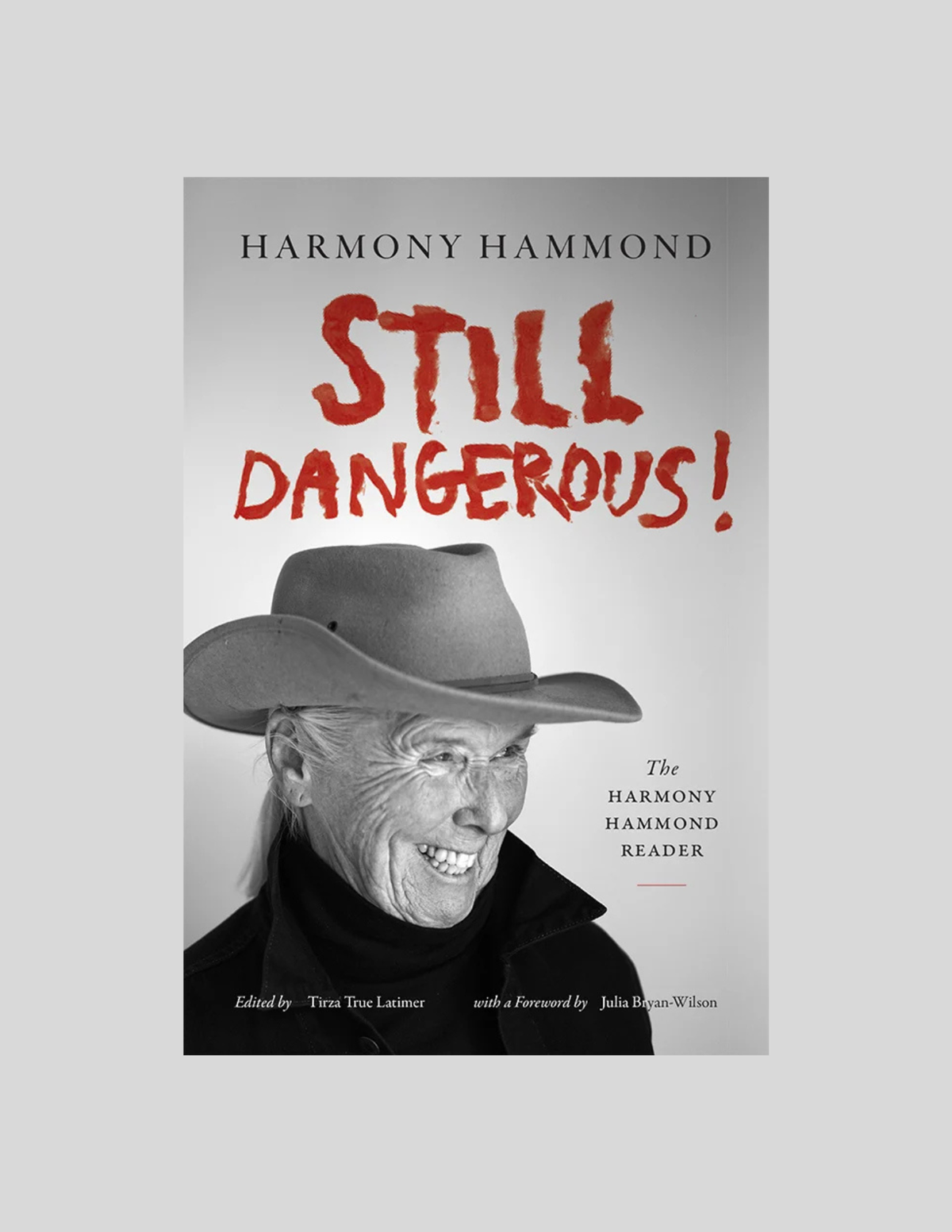 Still Dangerous! The Harmony Hammond Reader